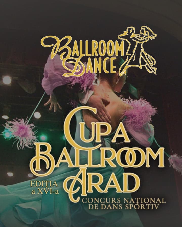 Afișul Cupa Ballroom Arad, ediția a XVI-a, Concurs Național de Dans Sportiv